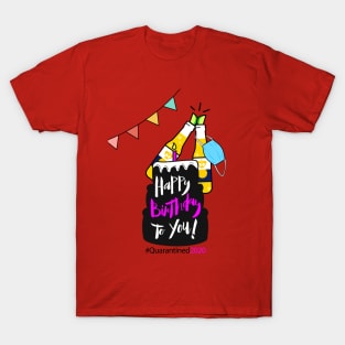 Happy quarantine birthday 2020 T-Shirt